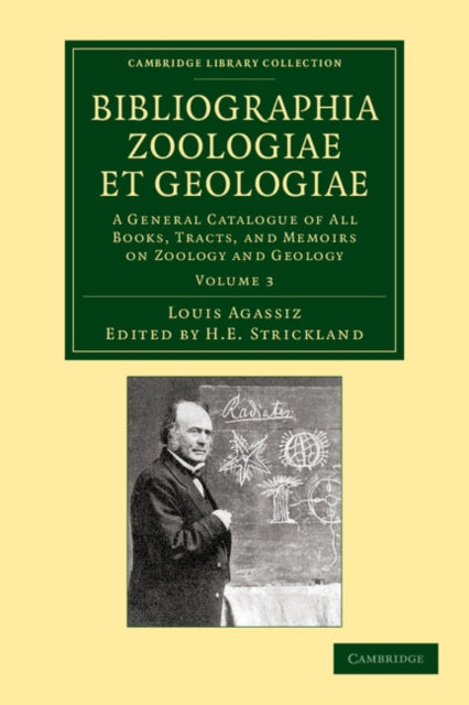 Book cover of: Bibliographia zoologiae et geologiae: Volume 3. By: Jean Louis Rodolphe Agassiz