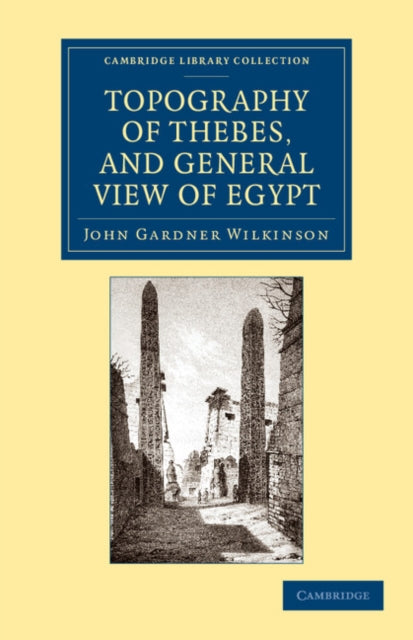 Book cover of: Topography of Thebes, and General View of Egypt. By: John Gardner Wilkinson