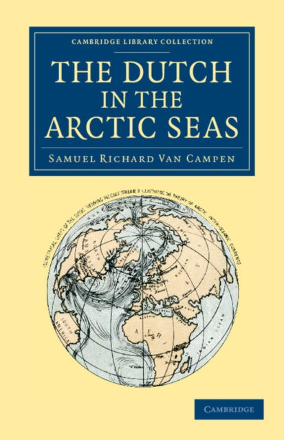 Book cover of: Dutch in the Arctic Seas. By: Samuel Richard Van Campen