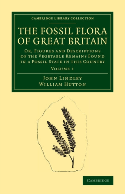 Book cover of: Fossil Flora of Great Britain. By: John Lindley
