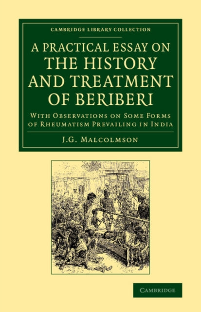 Book cover of: Practical Essay on the History and Treatment of Beriberi. By: J. G. Malcolmson