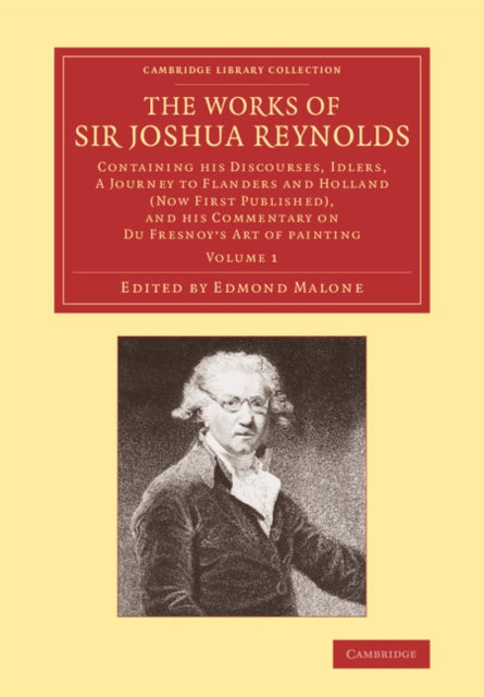 The Works of Sir Joshua Reynolds: Volume 1