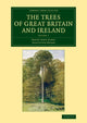 Book cover of: Trees of Great Britain and Ireland. By: Henry John Elwes