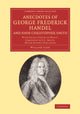 Book cover of: Anecdotes of George Frederick Handel, and John Christopher Smith