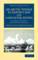Book cover of: Arctic Voyage to Baffin's Bay and Lancaster Sound. By: Robert Anstruther Goodsir