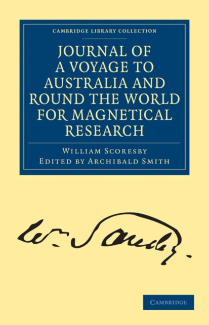 Book cover of: Journal of a Voyage to Australia, and Round the World for Magnetical Research. By: William Scoresby