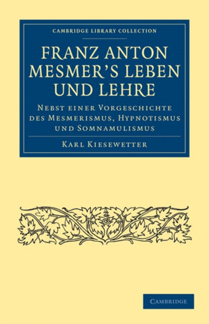 Franz Anton Mesmer's Leben und Lehre