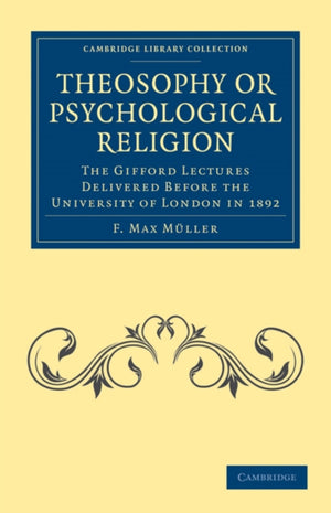 Theosophy or Psychological Religion