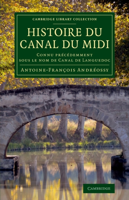 Book cover of: Histoire du Canal du Midi. By: Antoine-François Andréossy