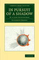 Book cover of: In Pursuit of a Shadow. By: Elizabeth Brown
