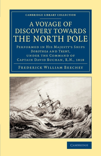 Book cover of: Voyage of Discovery Towards the North Pole. By: Frederick William Beechey