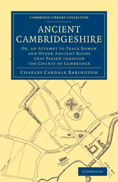 Book cover of: Ancient Cambridgeshire. By: Charles Cardale Babington