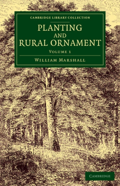 Book cover of: Planting and Rural Ornament: Volume 1. By: William Marshall