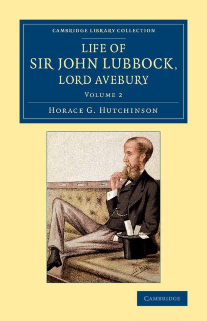 Book cover of: Life of Sir John Lubbock, Lord Avebury. By: Horace G. Hutchinson