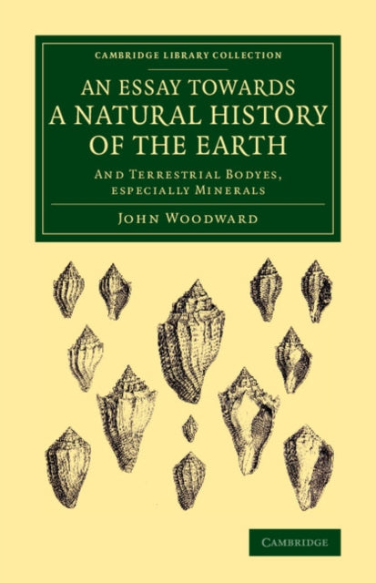 Book cover of: Essay towards a Natural History of the Earth. By: John Woodward