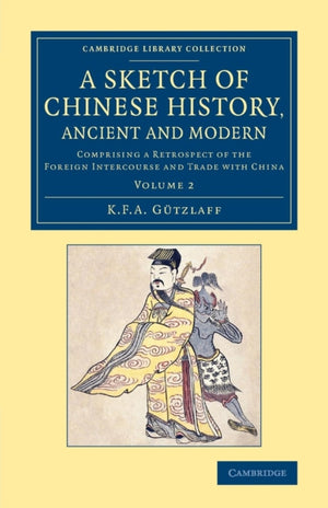 Sketch of Chinese History, Ancient and Modern