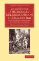Book cover of: Account of the Musical Celebrations on St Cecilia's Day in the Sixteenth, Seventeenth and Eighteenth Centuries. By: William Henry Husk