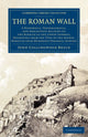 Book cover of: Roman Wall. By: John Collingwood Bruce