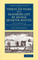 Book cover of: Thirty-Six Years of a Seafaring Life by an Old Quarter Master. By: John Bechervaise
