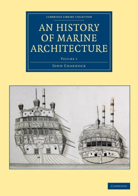 Book cover of: History of Marine Architecture. By: John Charnock