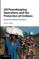 Book cover of: UN Peacekeeping Operations and the Protection of Civilians. By: Conor Foley