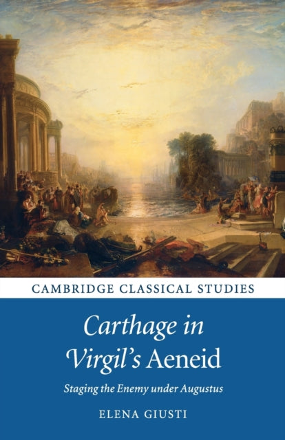 Book cover of: Carthage in Virgil's Aeneid. By: Elena Giusti