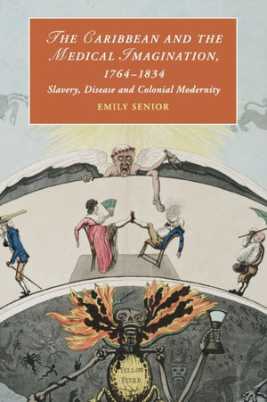 Caribbean and the Medical Imagination, 1764–1834