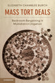 Book cover of: Mass Tort Deals. By: Elizabeth Chamblee Burch