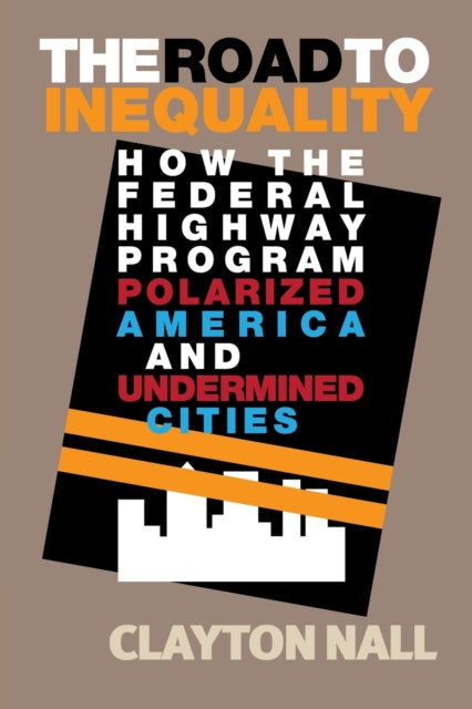 Book cover of: Road to Inequality. By: Clayton Nall