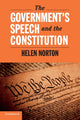 Book cover of: Government's Speech and the Constitution. By: Helen L. Norton