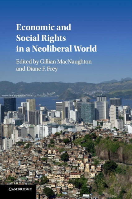 Book cover of: Economic and Social Rights in a Neoliberal World. By: Gillian MacNaughton