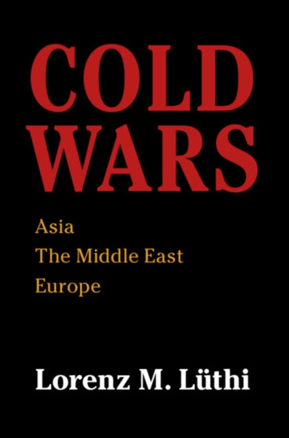 Book cover of: Cold Wars. By: Lorenz M. Lüthi