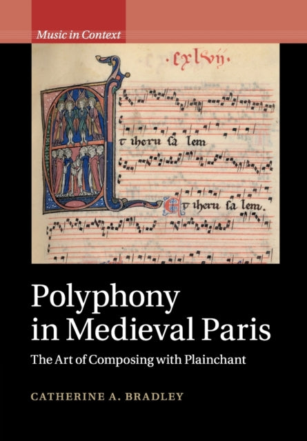 Book cover of: Polyphony in Medieval Paris. By: Catherine A. Bradley