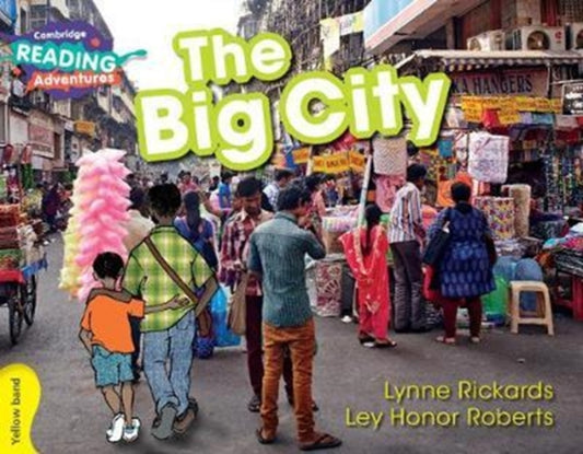 Book cover of: Cambridge Reading Adventures The Big City Yellow Band. By: Lynne Rickards