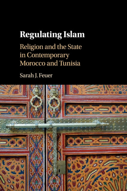 Book cover of: Regulating Islam. By: Sarah J. Feuer