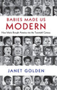 Book cover of: Babies Made Us Modern. By: Janet Lynne Golden