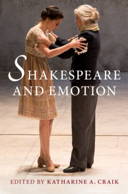 Book cover of: Shakespeare and Emotion. By: Katharine Craik