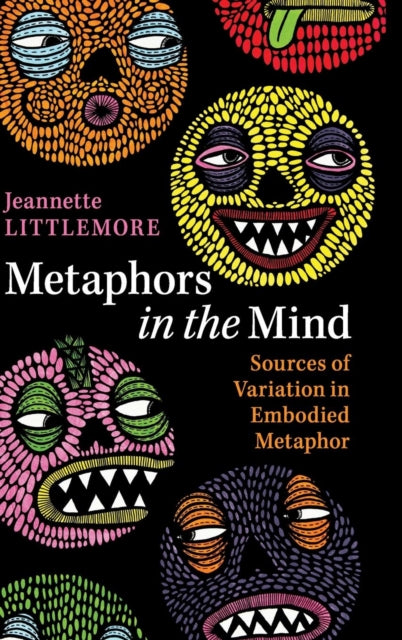 Book cover of: Metaphors in the Mind. By: Jeannette Littlemore