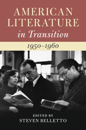American Literature in Transition, 1950–1960