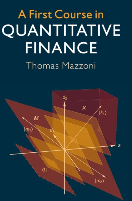 Book cover of: First Course in Quantitative Finance. By: Thomas Mazzoni