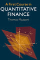 Book cover of: First Course in Quantitative Finance. By: Thomas Mazzoni