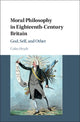 Book cover of: Moral Philosophy in Eighteenth-Century Britain. By: Colin Heydt