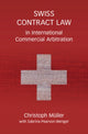 Book cover of: Swiss Contract Law in International Commercial Arbitration. By: Christoph Müller