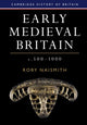 Book cover of: Early Medieval Britain, c. 500–1000. By: Rory Naismith