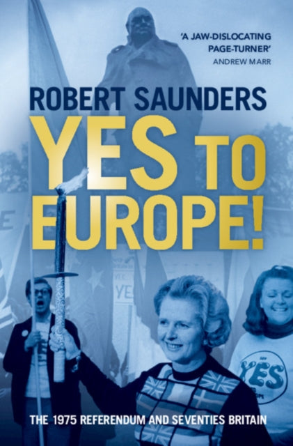 Book cover of: Yes to Europe!. By: Robert Saunders
