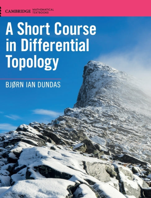 Book cover of: Short Course in Differential Topology. By: Bjørn Ian Dundas