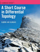 Book cover of: Short Course in Differential Topology. By: Bjørn Ian Dundas