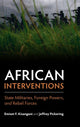 Book cover of: African Interventions. By: Emizet F. Kisangani