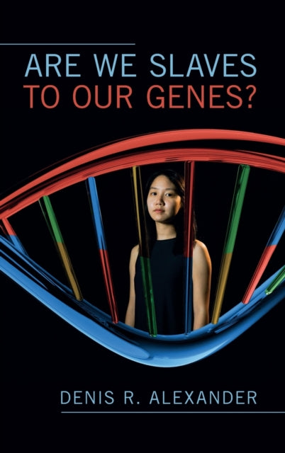 Are We Slaves to our Genes?
