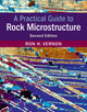 Book cover of: Practical Guide to Rock Microstructure. By: Ron H. Vernon